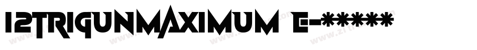 I2trigunMaximum E字体转换